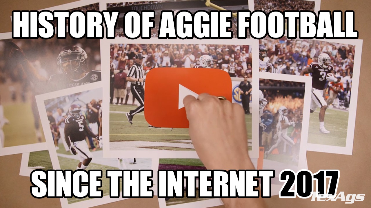 The 2017 History of Aggie Football (Since the Internet) | TexAgs